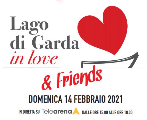 Lago di Garda in love & Friends